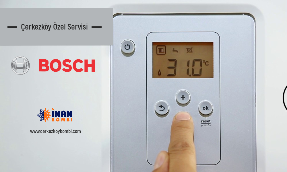 ÇERKEZKÖY BOSCH KOMBİ SERVİSİ
