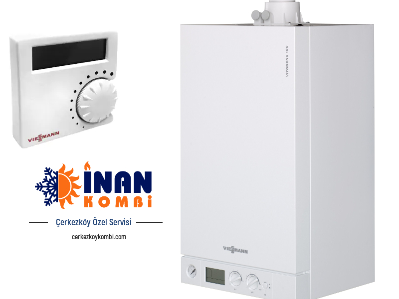 Çerkezköy Viessmann Kombi Servisi
