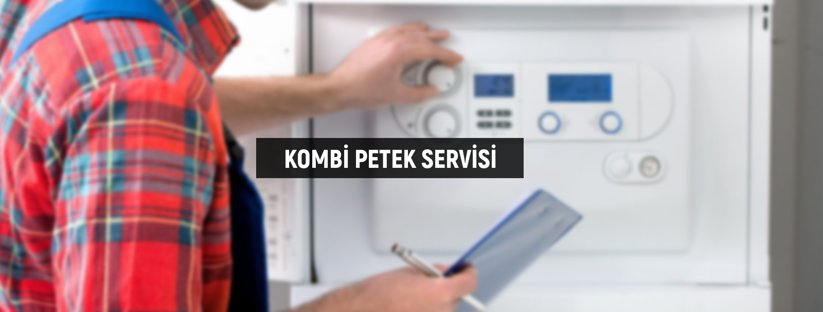 kombi petek servisi